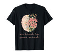 Be Kind To Your Mind Mental Health T-Shirt - Minimalist Print Unisex - T-Shirt, Sweatshirt, Hoodie