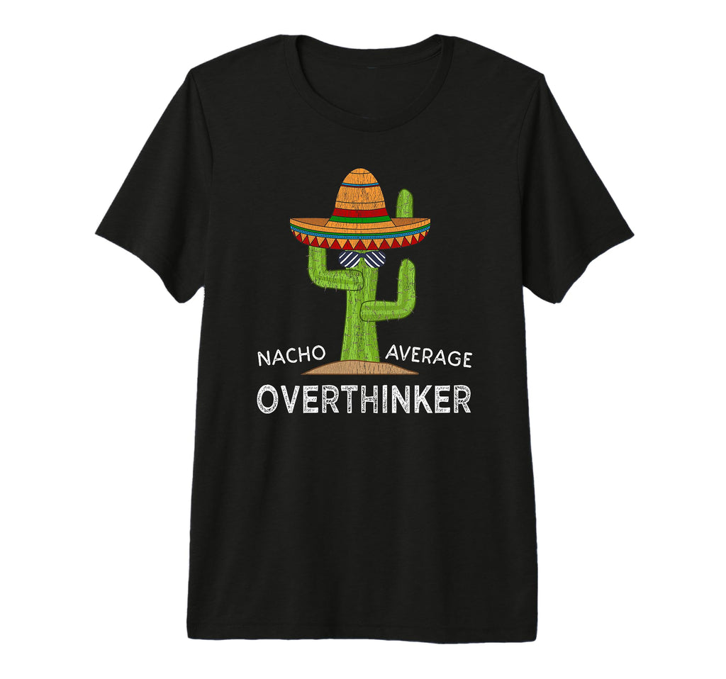 Funny Overthinking Overthinker T-Shirt - Casual Everyday Wear for Adults - T-Shirt, Sweatshirt, Hoodie
