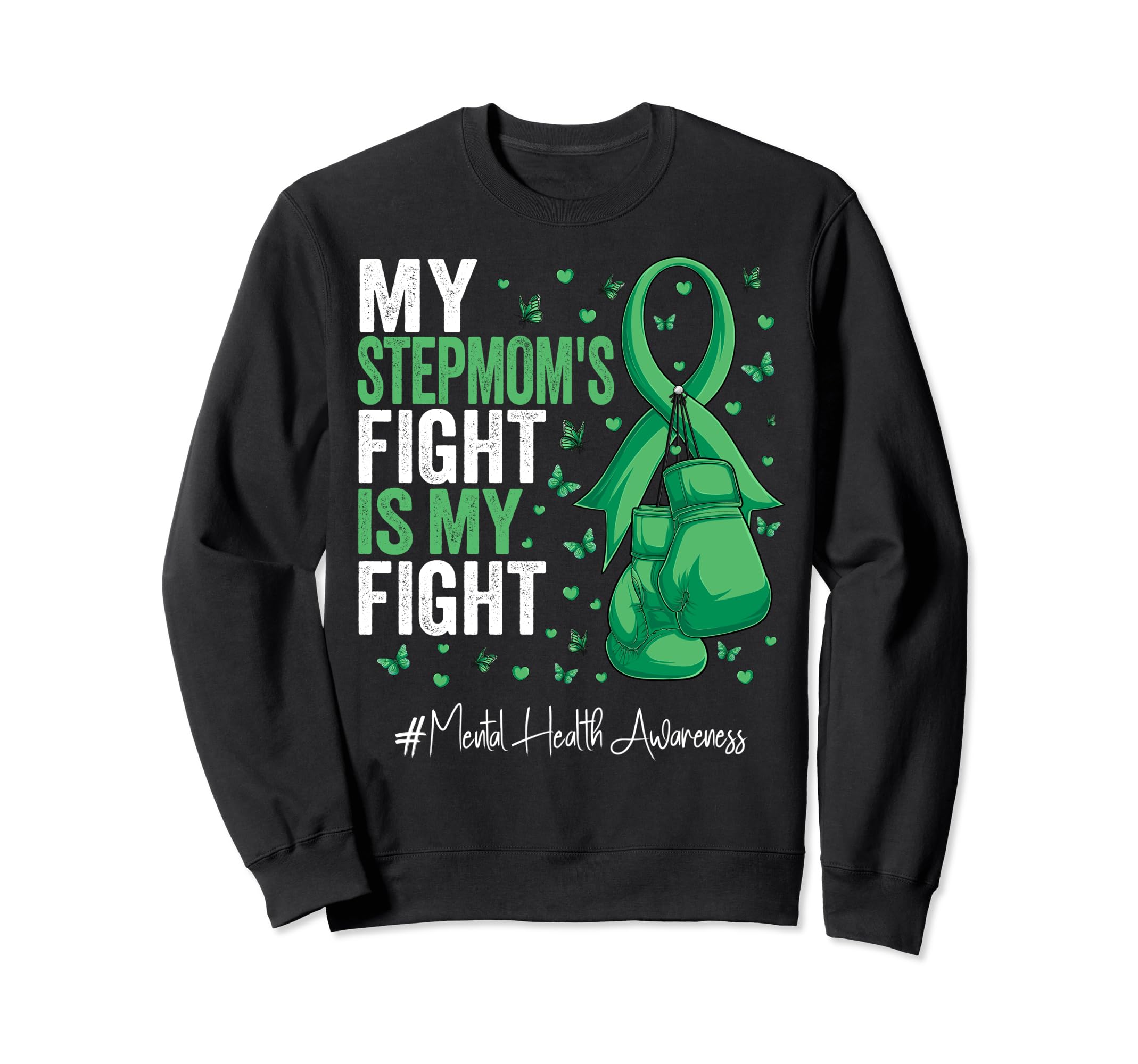 Green Ribbon Stepmother Mental Health Sweatshirt - Novelty Apparel Unisex - T-Shirt, Sweatshirt, Hoodie