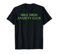 Mile High Anxiety Club Mental T-Shirt - Casual Everyday Wear for Adults - T-Shirt, Sweatshirt, Hoodie