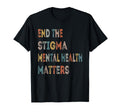 End Stigma Mental Health Matters T-Shirt - Fun Novelty Design for Adults - T-Shirt, Sweatshirt, Hoodie