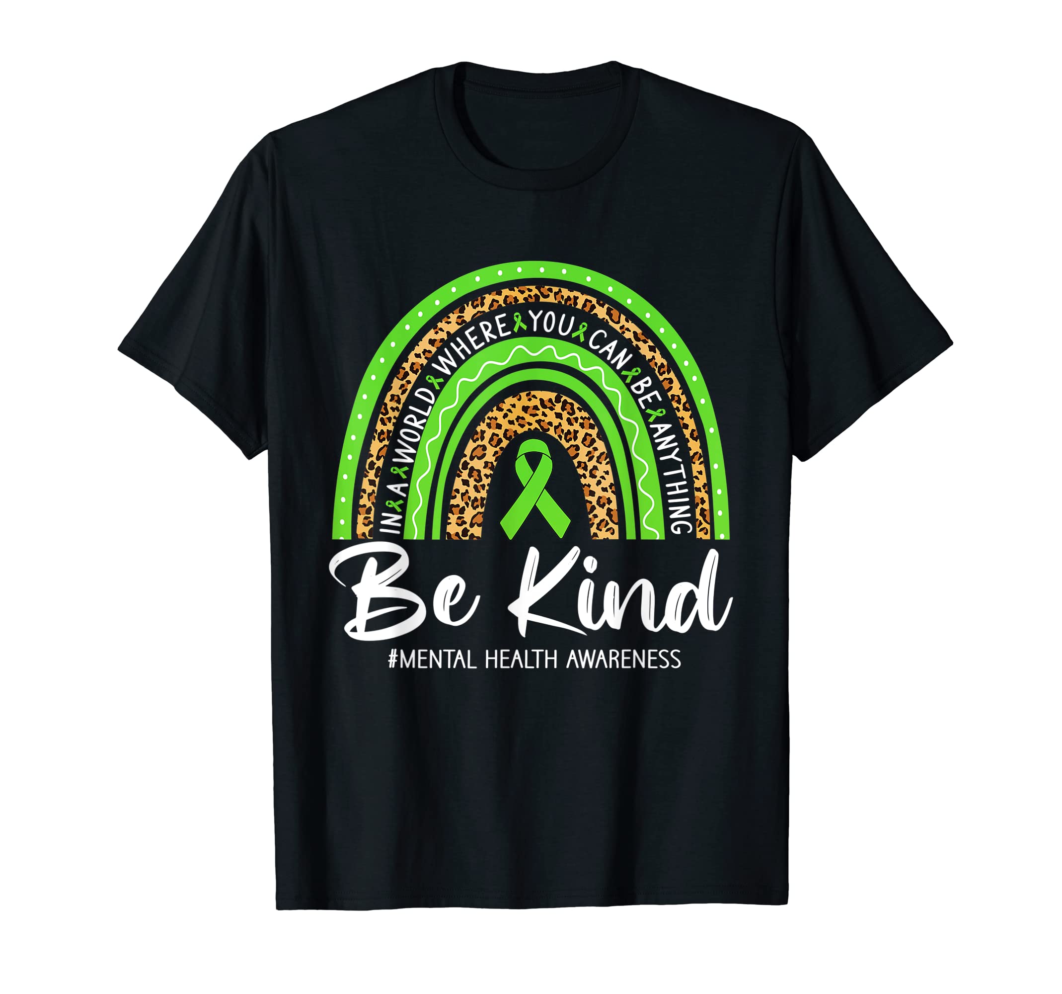 Leopard Rainbow Be Kind Green Ribbon T-Shirt - Graphic Print for Adults - T-Shirt, Sweatshirt, Hoodie