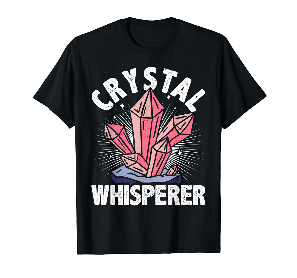 Crystal Healing Stones Whisperer T-Shirt - Streetwear Style Unisex - T-Shirt, Sweatshirt, Hoodie