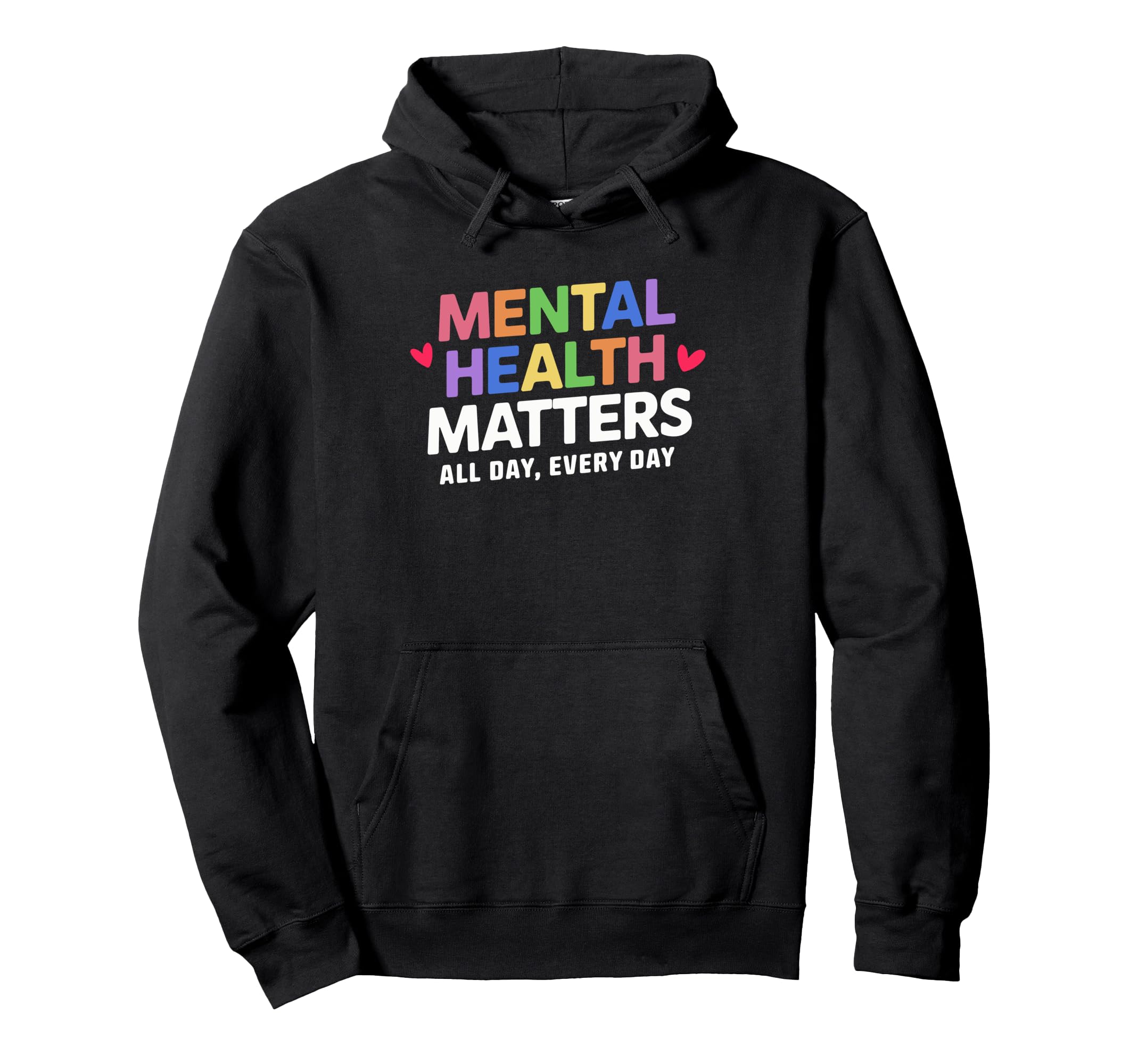 Mental Health Matters Colorful Hoodie - Casual Everyday Wear for Adults - T-Shirt, Sweatshirt, Hoodie