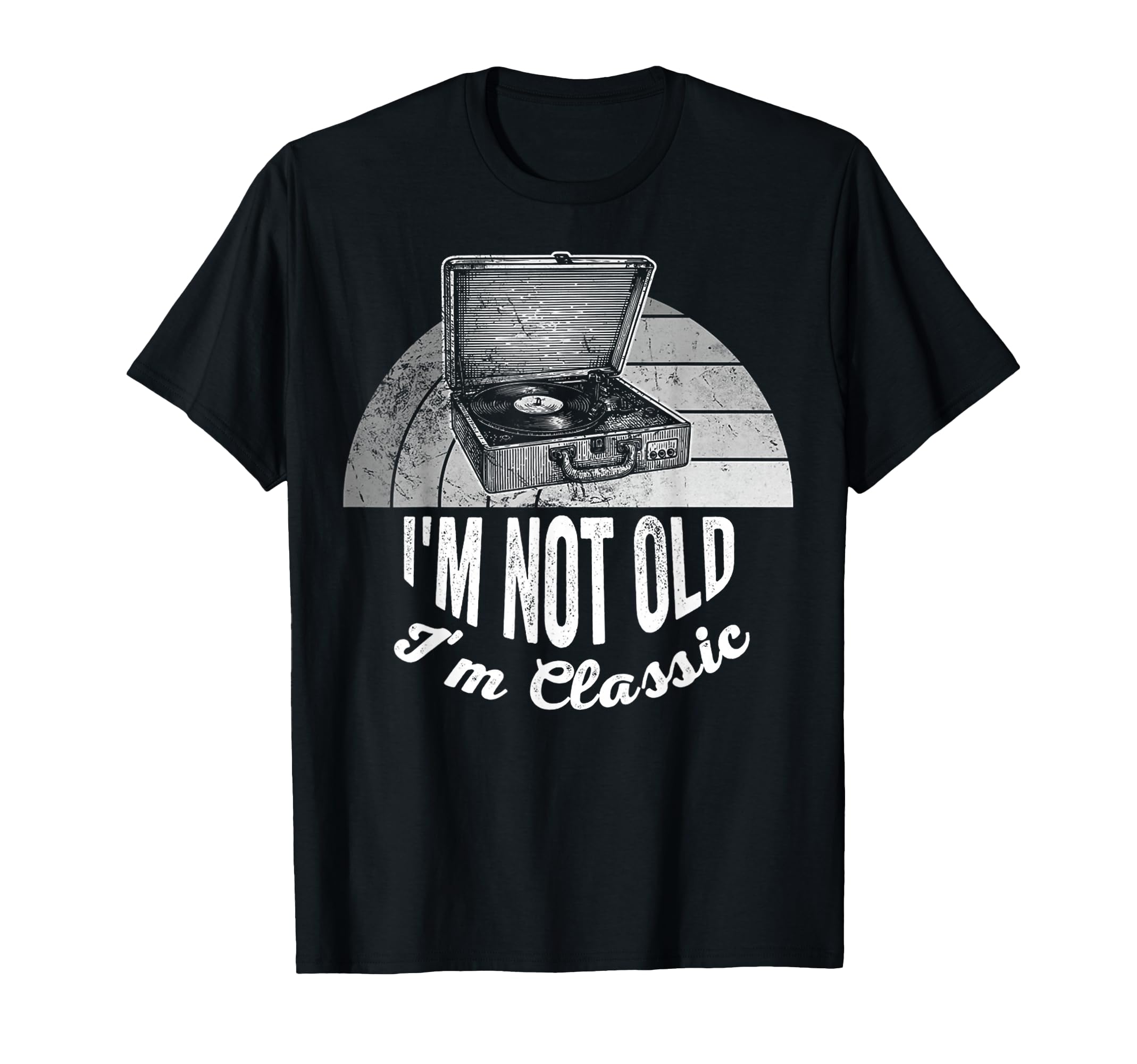 Im Not Old Im Record Player T-Shirt - Fun Novelty Design for Adults - T-Shirt, Sweatshirt, Hoodie