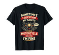 Motorcycle Biker Sometimes I T-Shirt - Casual Everyday Wear Men Women - T-Shirt, Sweatshirt, Hoodie