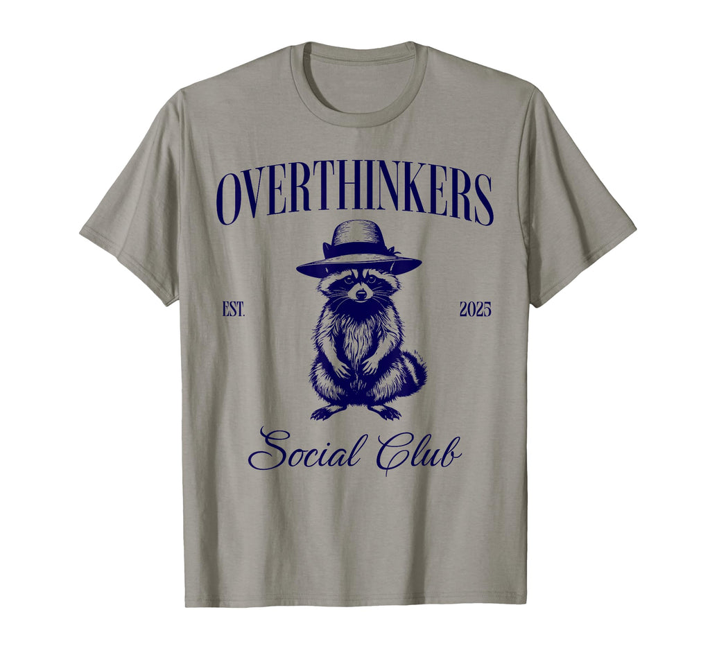 Overthinkers Social Club Overthinking T-Shirt - Novelty Apparel Unisex - T-Shirt, Sweatshirt, Hoodie