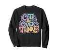 But Overthinker Introvert Sweatshirt - Custom Art Print Men Women - T-Shirt, Sweatshirt, Hoodie