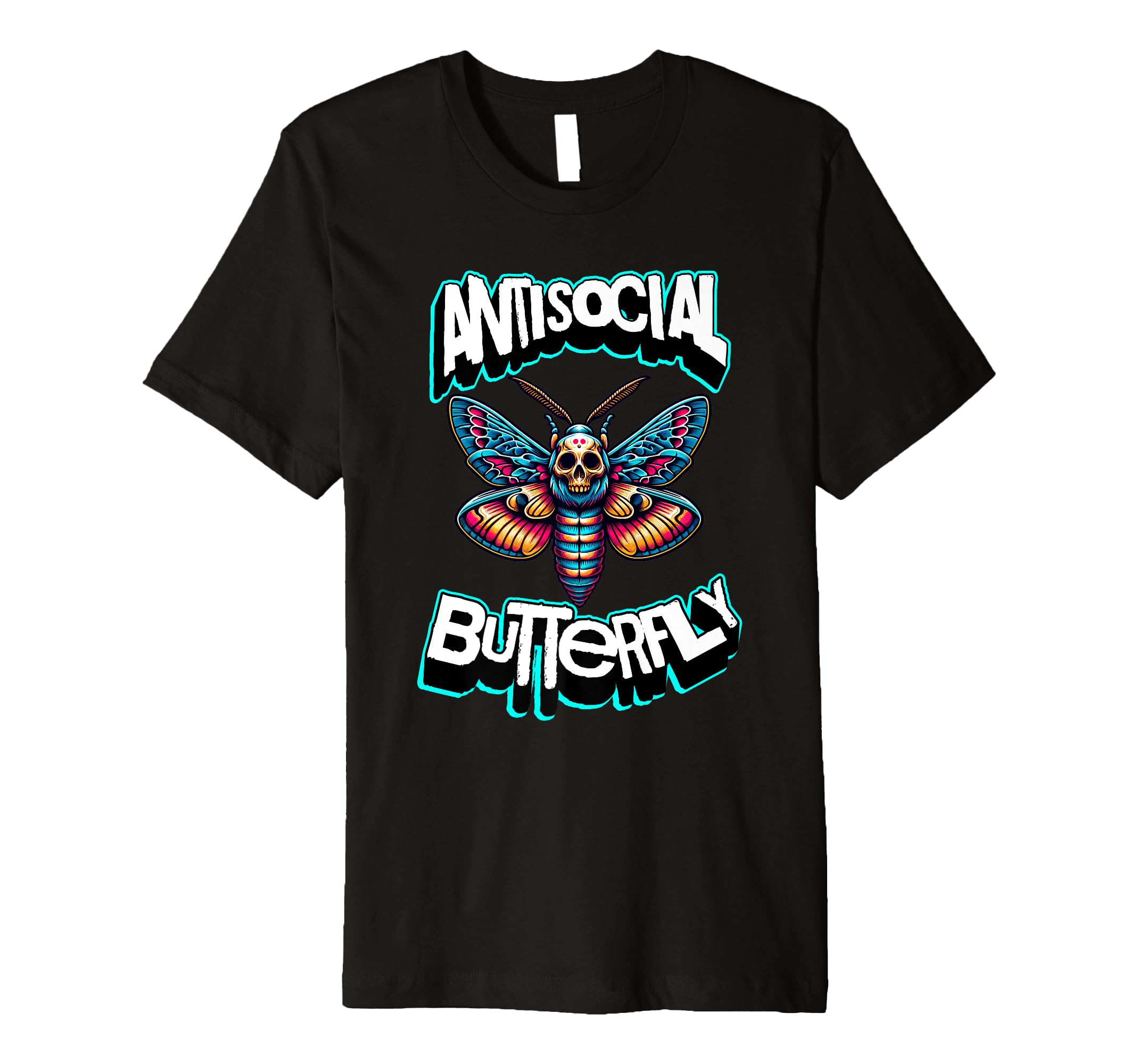 Antisocial Butterfly Funny Death T-Shirt - Casual Everyday Wear Men Women - T-Shirt, Sweatshirt, Hoodie