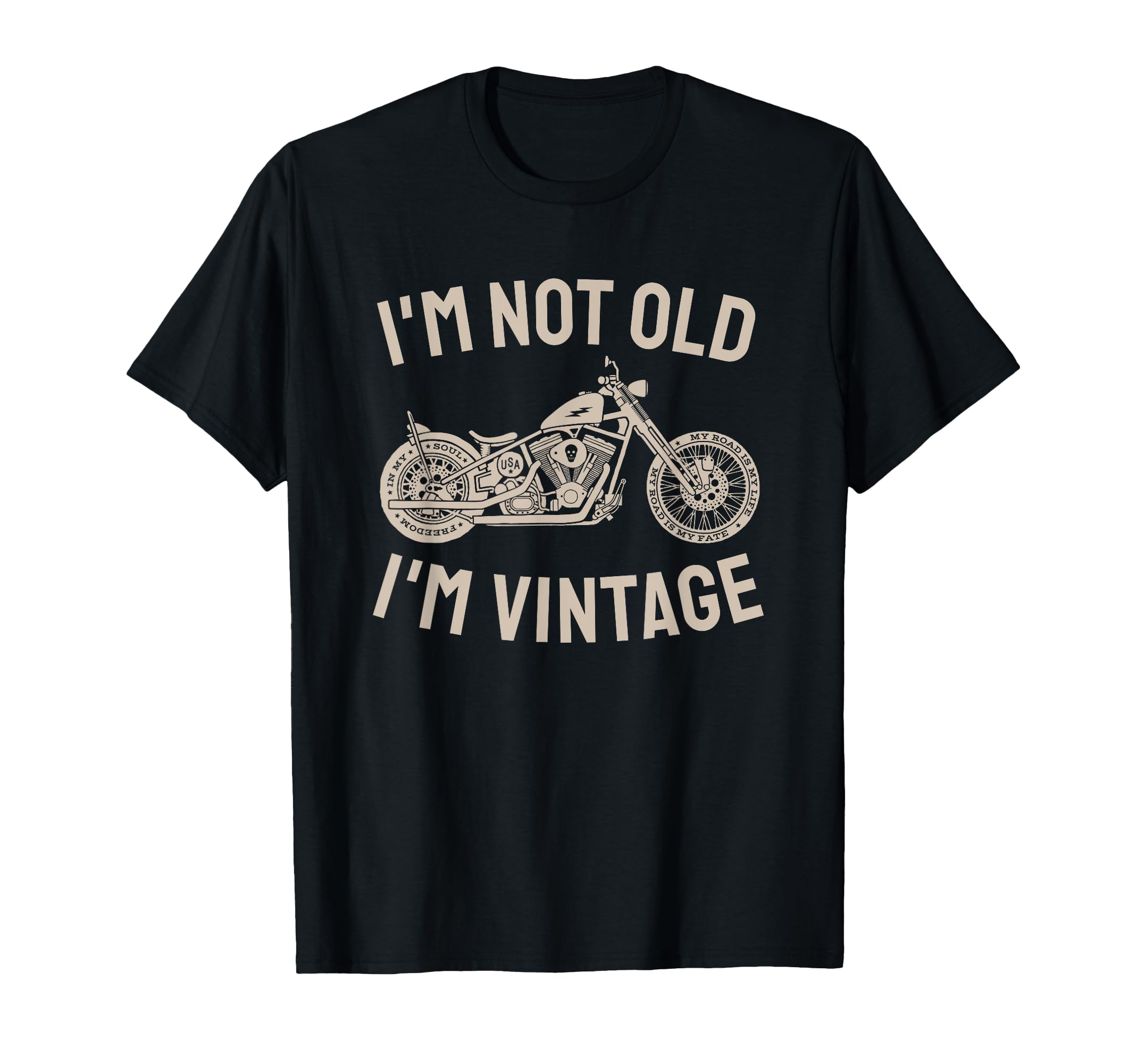 Motorcycle Gifts And Im Not Old Im T-Shirt - Casual Everyday Wear Unisex - T-Shirt, Sweatshirt, Hoodie