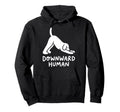 Funny Dog Yoga Downward Human Meditation Hoodie - Aesthetic Graphic Unisex - T-Shirt, Sweatshirt, Hoodie