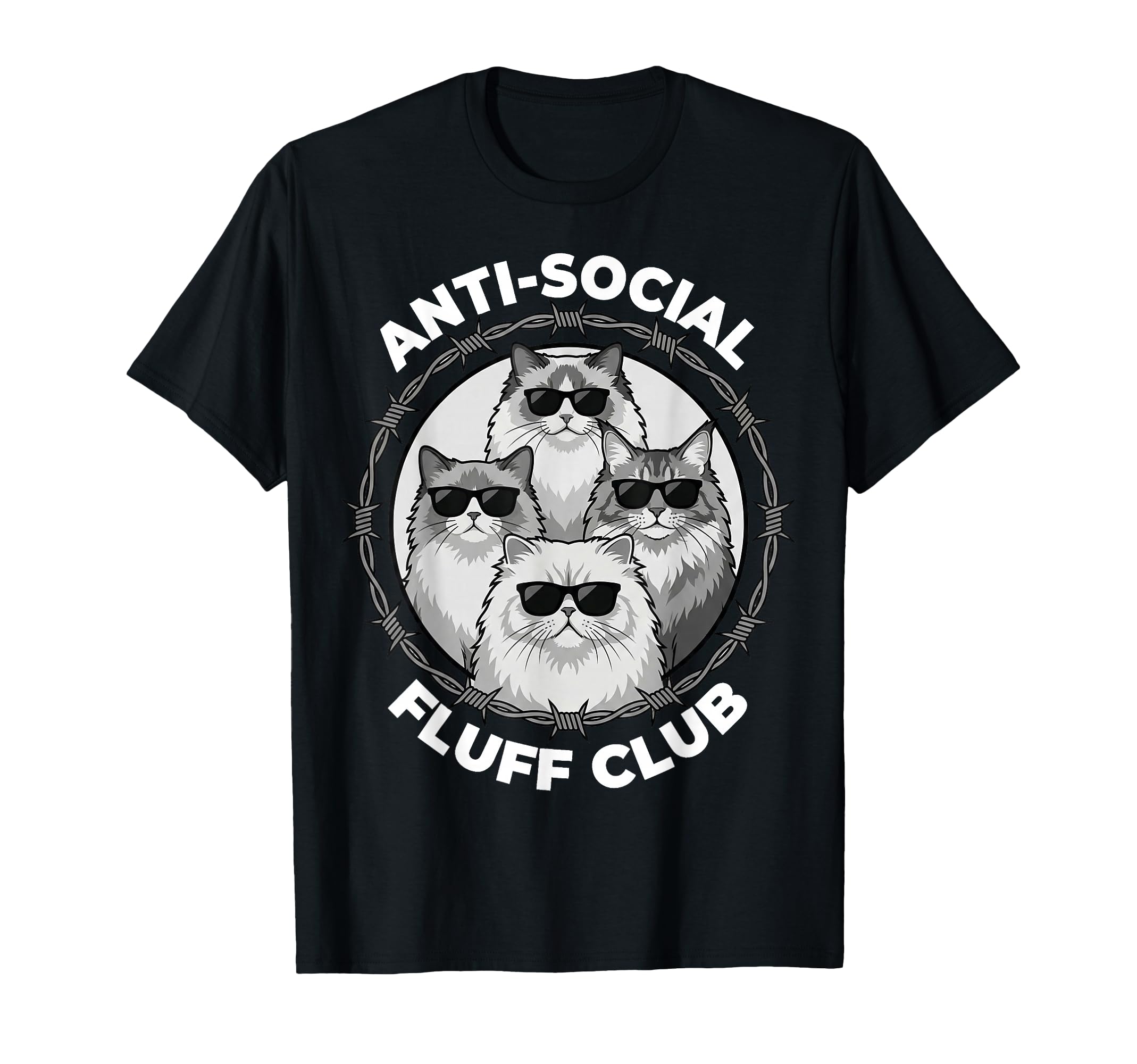 Anti Social Fluff Club Funny Cats T-Shirt - Graphic Print Men Women - T-Shirt, Sweatshirt, Hoodie