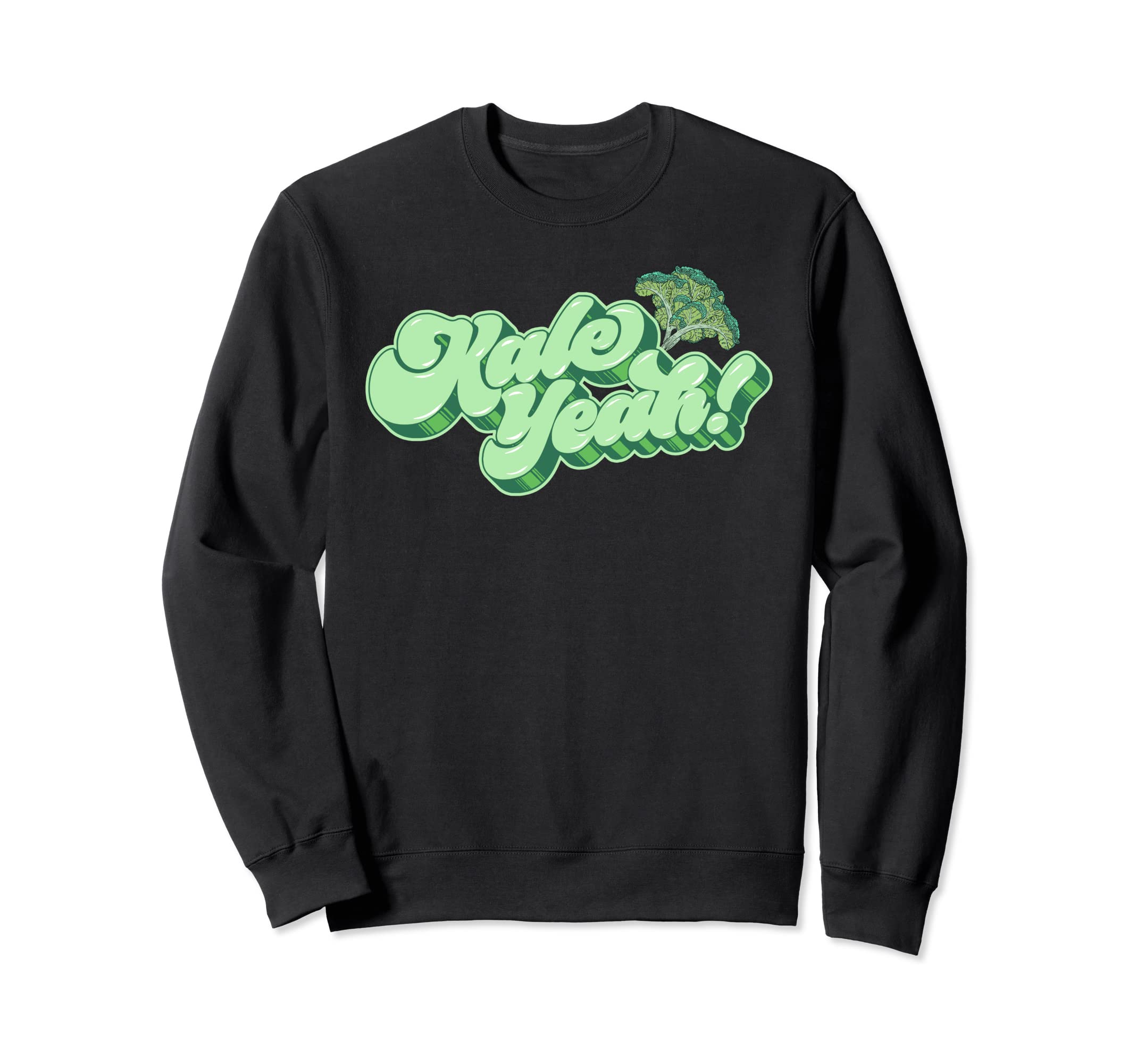 Kale Yeah Funny 70S Script Sweatshirt - Trendy Graphic for Adults - T-Shirt, Sweatshirt, Hoodie