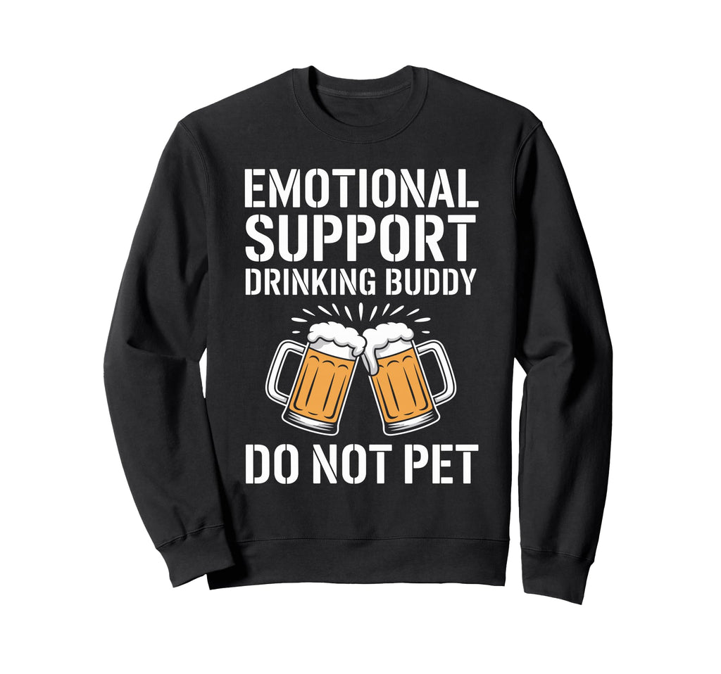 Emotional Support Drinking Buddy Do T-Shirt - Trendy Graphic for Adults - T-Shirt, Sweatshirt, Hoodie