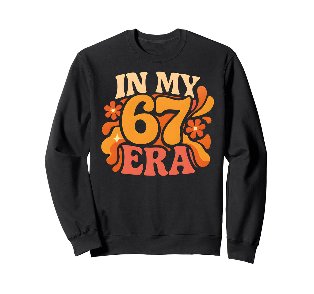 My 67 Era Funny Groovy Italian Sweatshirt - Aesthetic Graphic Unisex - T-Shirt, Sweatshirt, Hoodie