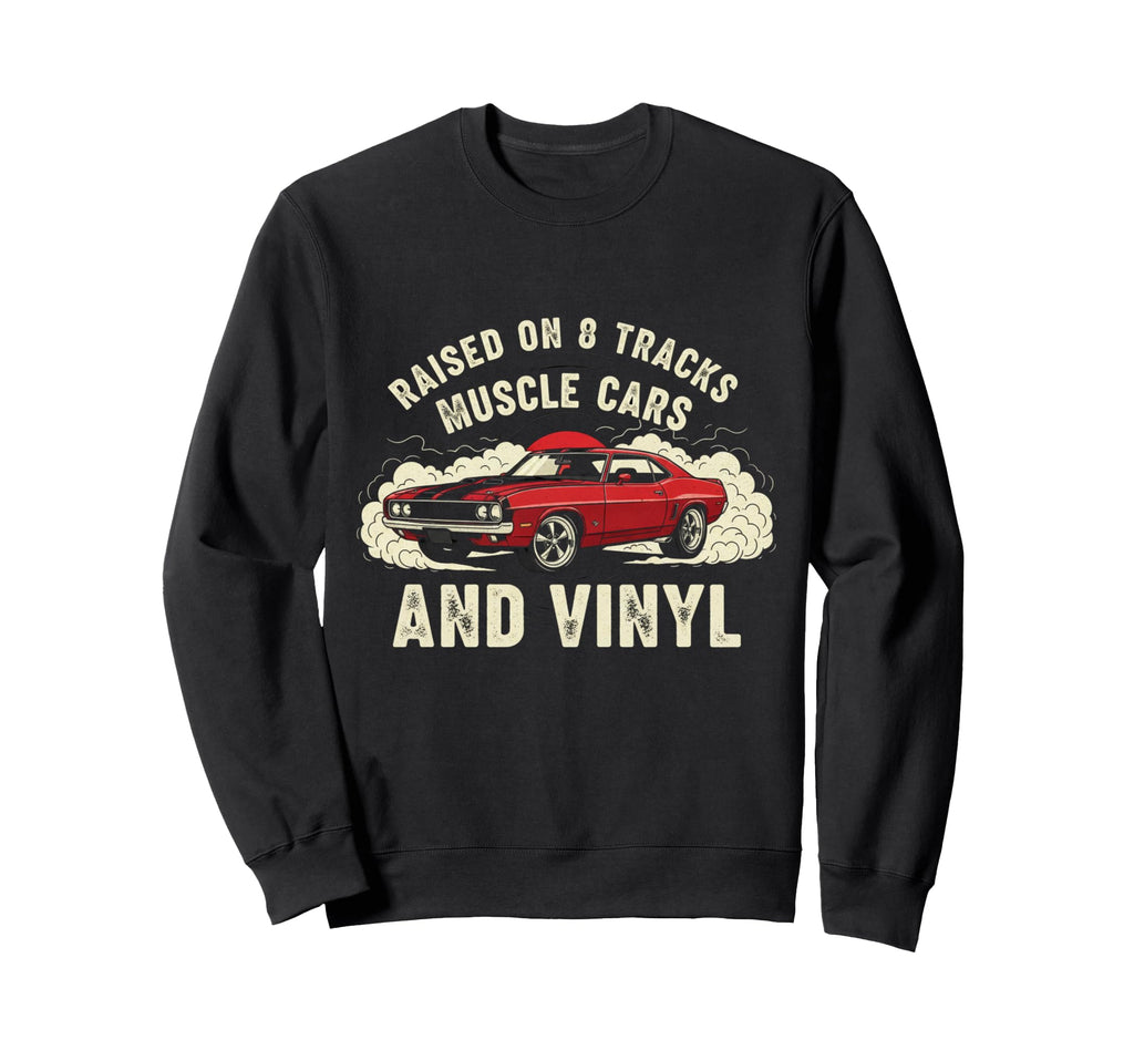 Raised Vinyl And V8S 70S Car Lover Sweatshirt - Novelty Apparel Men Women - T-Shirt, Sweatshirt, Hoodie