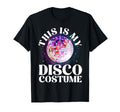 80S Disco Art 70S Ball Costume Disco T-Shirt - Novelty Apparel Men Women - T-Shirt, Sweatshirt, Hoodie
