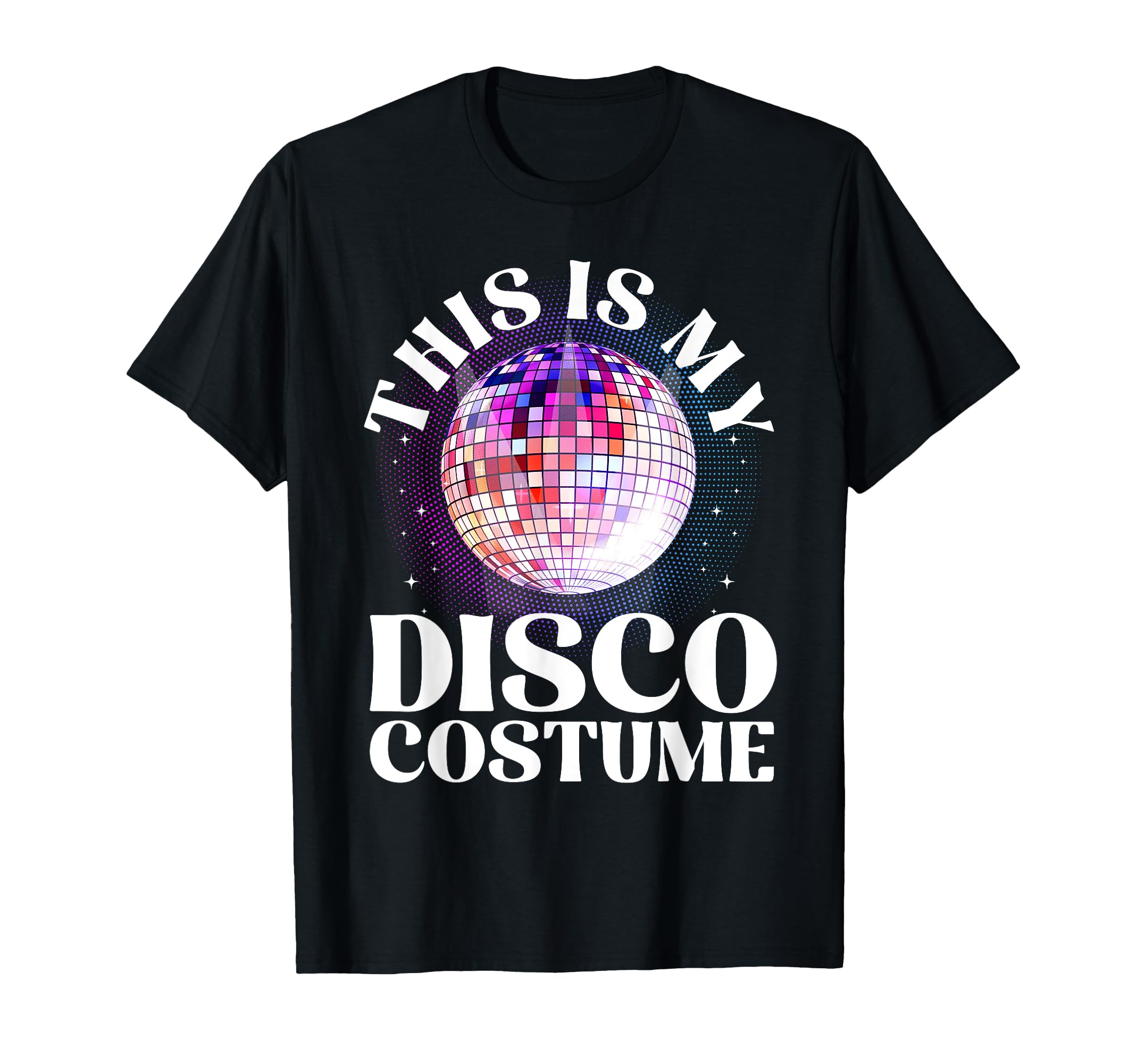 80S Disco Art 70S Ball Costume Disco T-Shirt - Novelty Apparel Men Women - T-Shirt, Sweatshirt, Hoodie