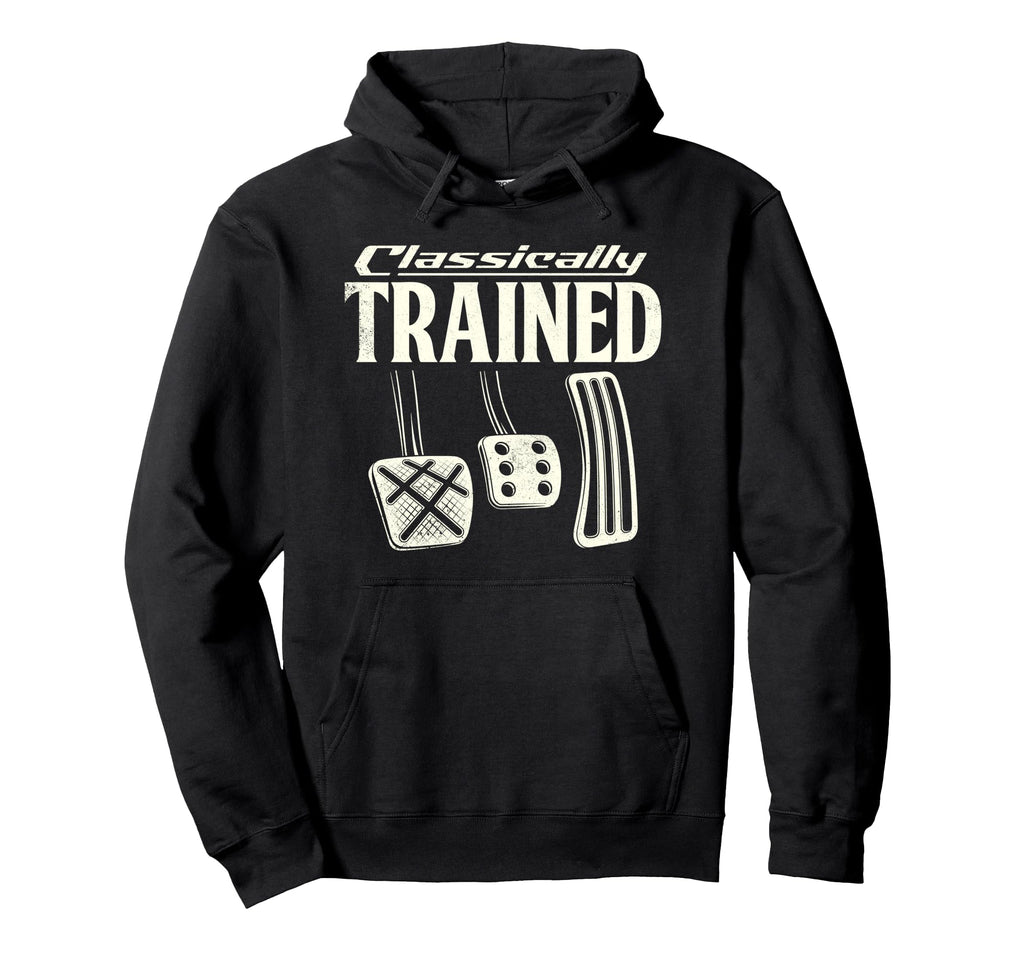 Funny Classically Trained Manual Hoodie - Fun Novelty Design for Adults - T-Shirt, Sweatshirt, Hoodie