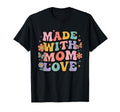 Made Mom Love Floral Typography T-Shirt - Trendy Graphic for Adults - T-Shirt, Sweatshirt, Hoodie