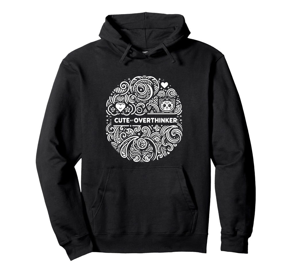 But Overthinker Hoodie - Fun Novelty Design Men Women - T-Shirt, Sweatshirt, Hoodie