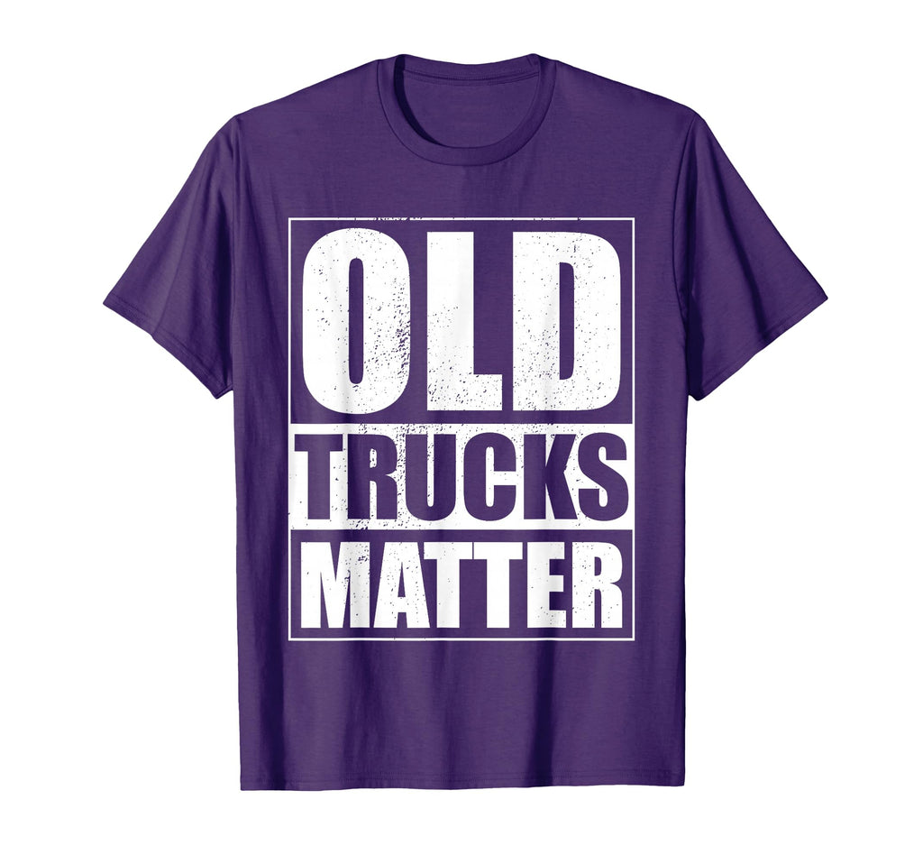 Funny Old Trucks Matter Pickup Truck T-Shirt - Aesthetic Graphic Men Women - T-Shirt, Sweatshirt, Hoodie