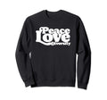 Peace Love Diversity Typography 60S Sweatshirt - Graphic Print Men Women - T-Shirt, Sweatshirt, Hoodie