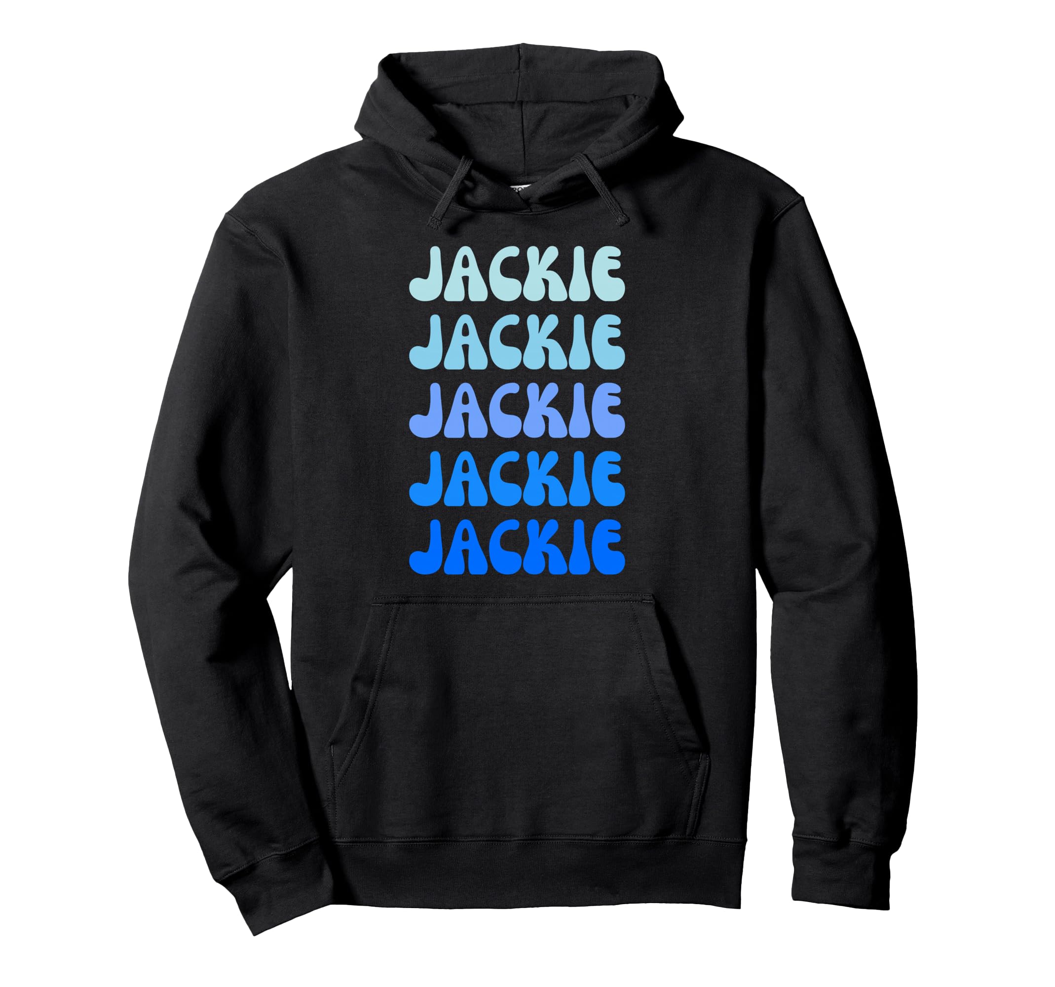 Jackie Name Stack Hoodie - Fun Novelty Design Men Women - T-Shirt, Sweatshirt, Hoodie
