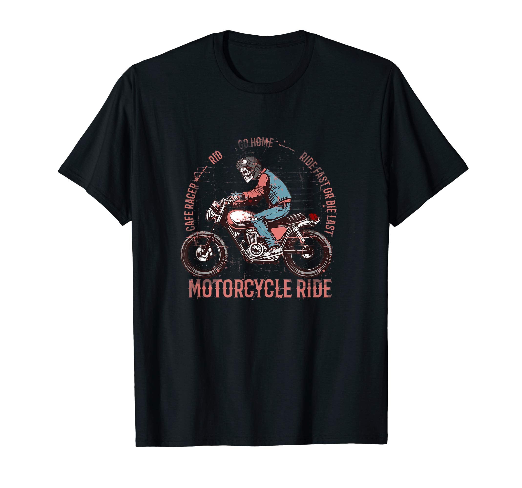 Cafe Racer Ride Fast Or Die Last T-Shirt - Custom Art Print Men Women - T-Shirt, Sweatshirt, Hoodie