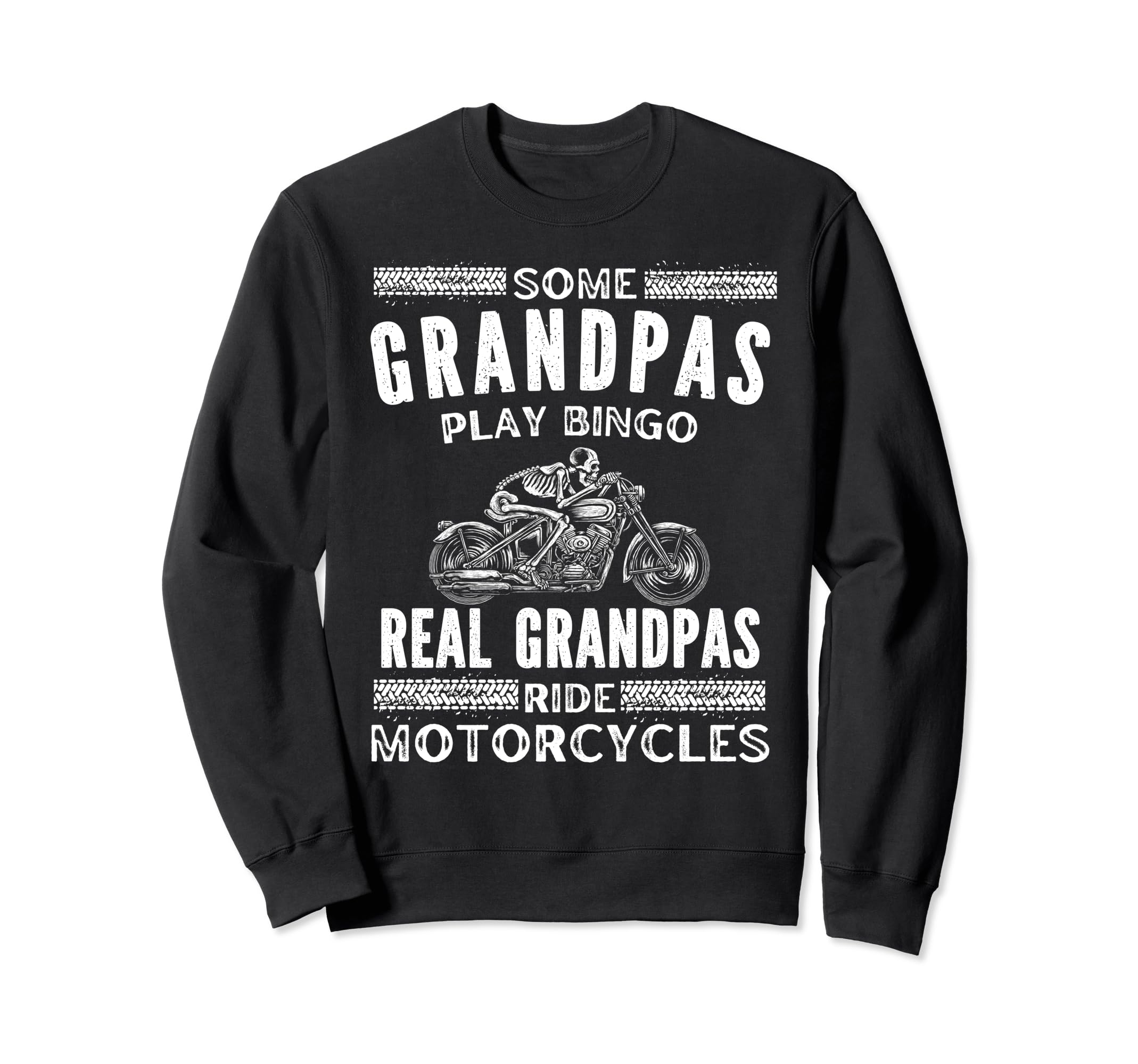 Real Grandpas Ride Motorcycles Motorcycle Sweatshirt - Graphic Print Unisex - T-Shirt, Sweatshirt, Hoodie