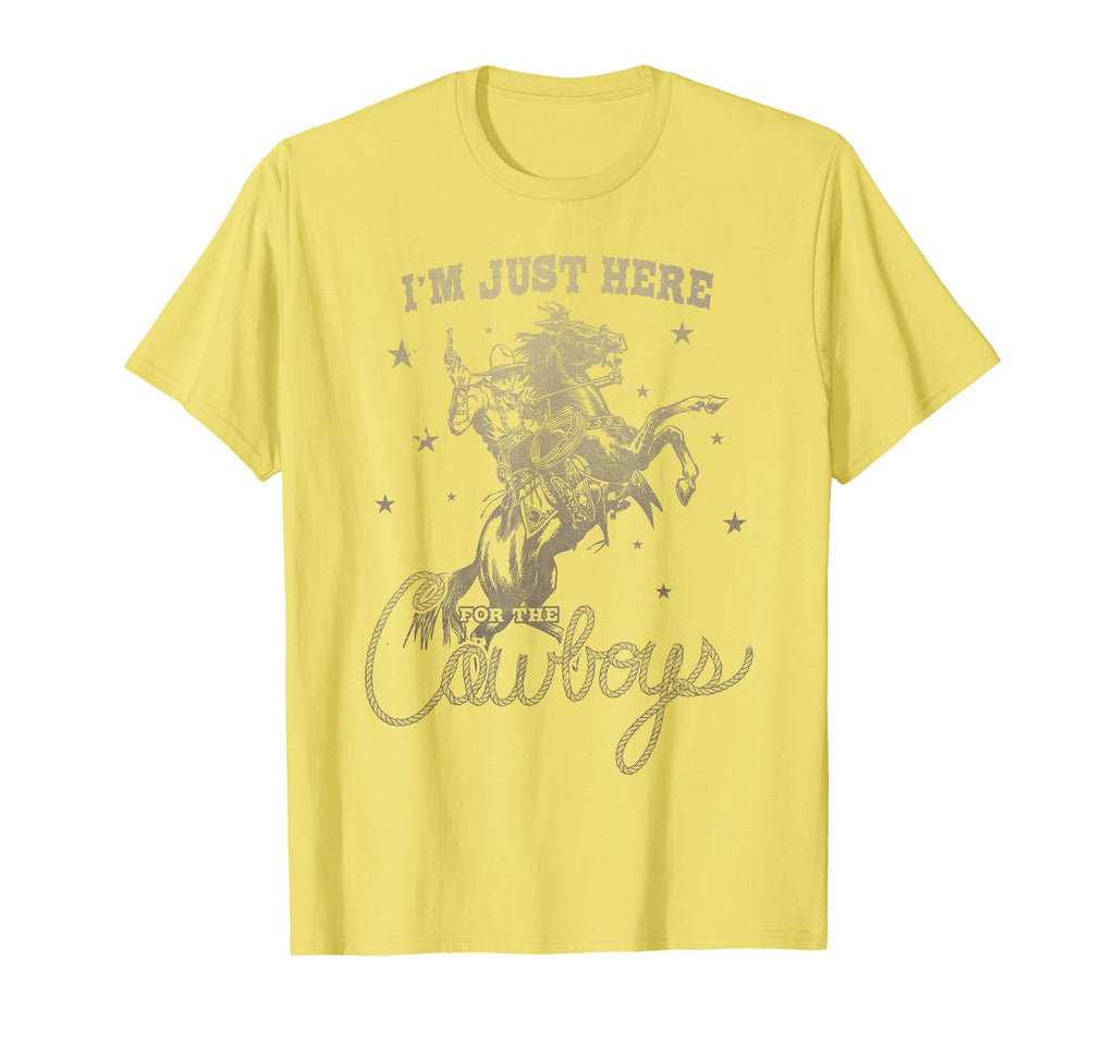Im Just Here Cowboys Western Horse T-Shirt - Fun Novelty Design Men Women - T-Shirt, Sweatshirt, Hoodie