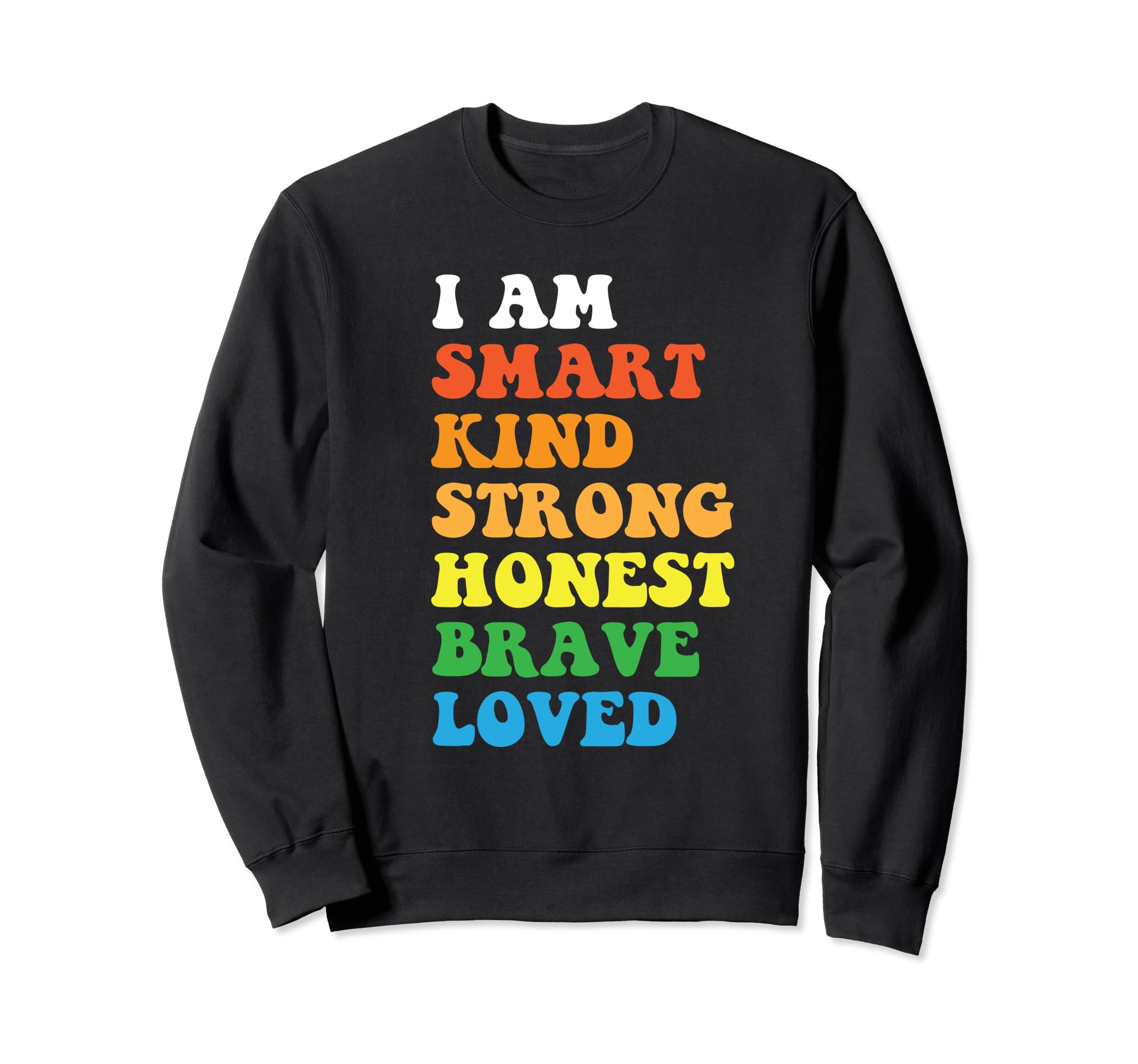 Uplifting Quotes Positive Mindset Sweatshirt - Trendy Graphic Men Women - T-Shirt, Sweatshirt, Hoodie