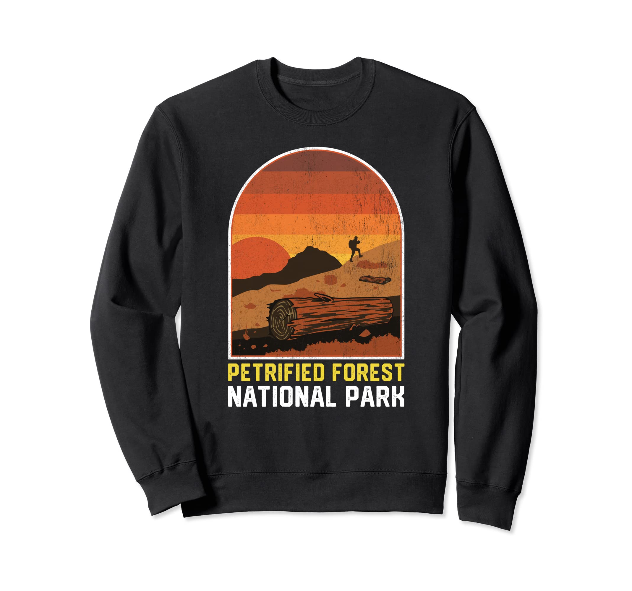 Petrified Forest National Park Sweatshirt - Casual Everyday Wear Unisex - T-Shirt, Sweatshirt, Hoodie