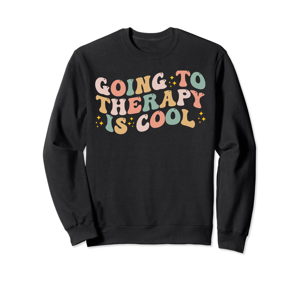Going To Therapy Is Positive Sweatshirt - Minimalist Print Men Women - T-Shirt, Sweatshirt, Hoodie
