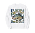 Crappie Fishing Pun Having Sweatshirt - Fun Novelty Design for Adults - T-Shirt, Sweatshirt, Hoodie