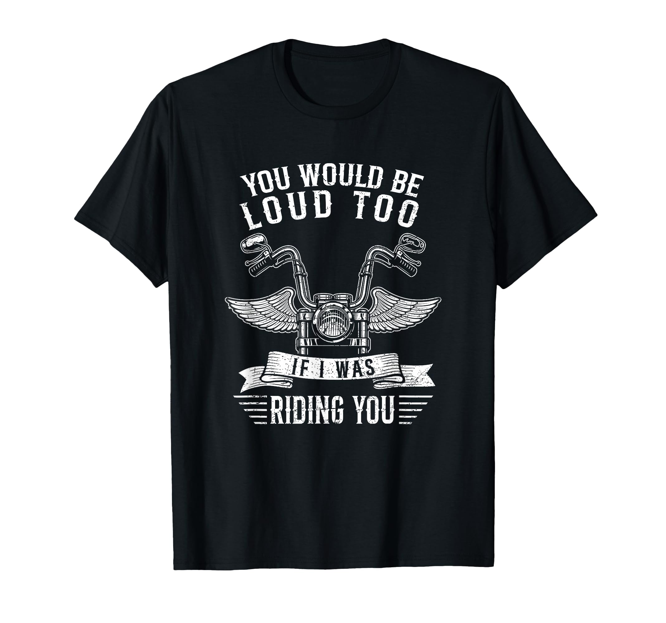You Would Be Loud Too If Funny T-Shirt - Custom Art Print for Adults - T-Shirt, Sweatshirt, Hoodie