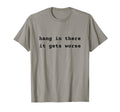 It Get Worse Dark Overthinkers T-Shirt - Fun Novelty Design for Adults - T-Shirt, Sweatshirt, Hoodie