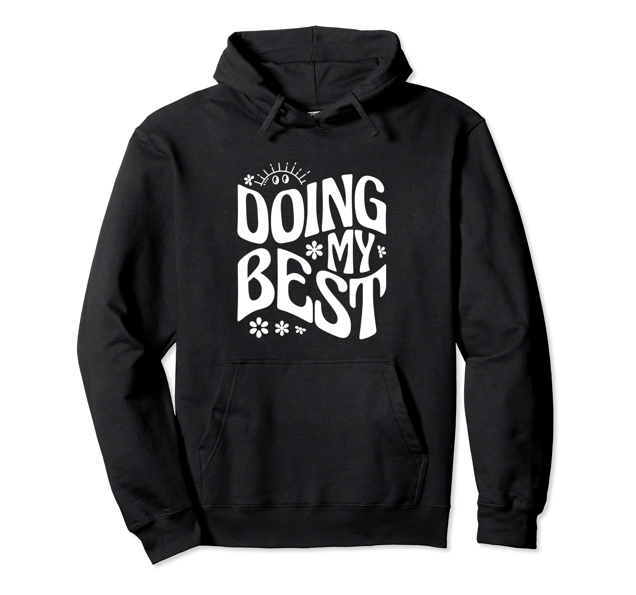 Self Love Doing My Best Hoodie - Unique Graphic for Adults - T-Shirt, Sweatshirt, Hoodie