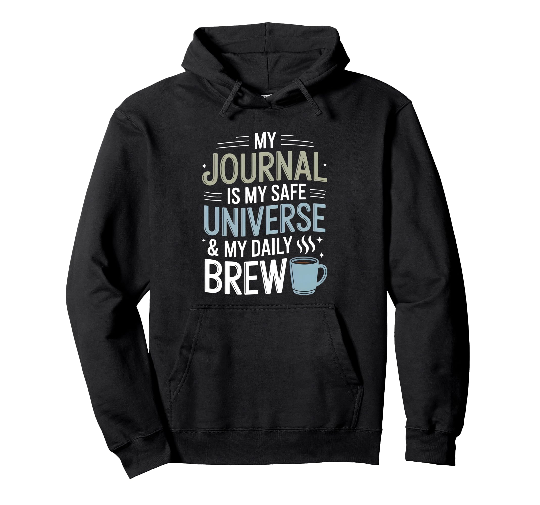 Journal Coffee Writing Self Care Hoodie - Aesthetic Graphic for Adults - T-Shirt, Sweatshirt, Hoodie