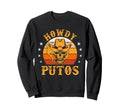 Howdy Putos Funny Western Cowboy Skull Sweatshirt - Trendy Graphic Unisex - T-Shirt, Sweatshirt, Hoodie