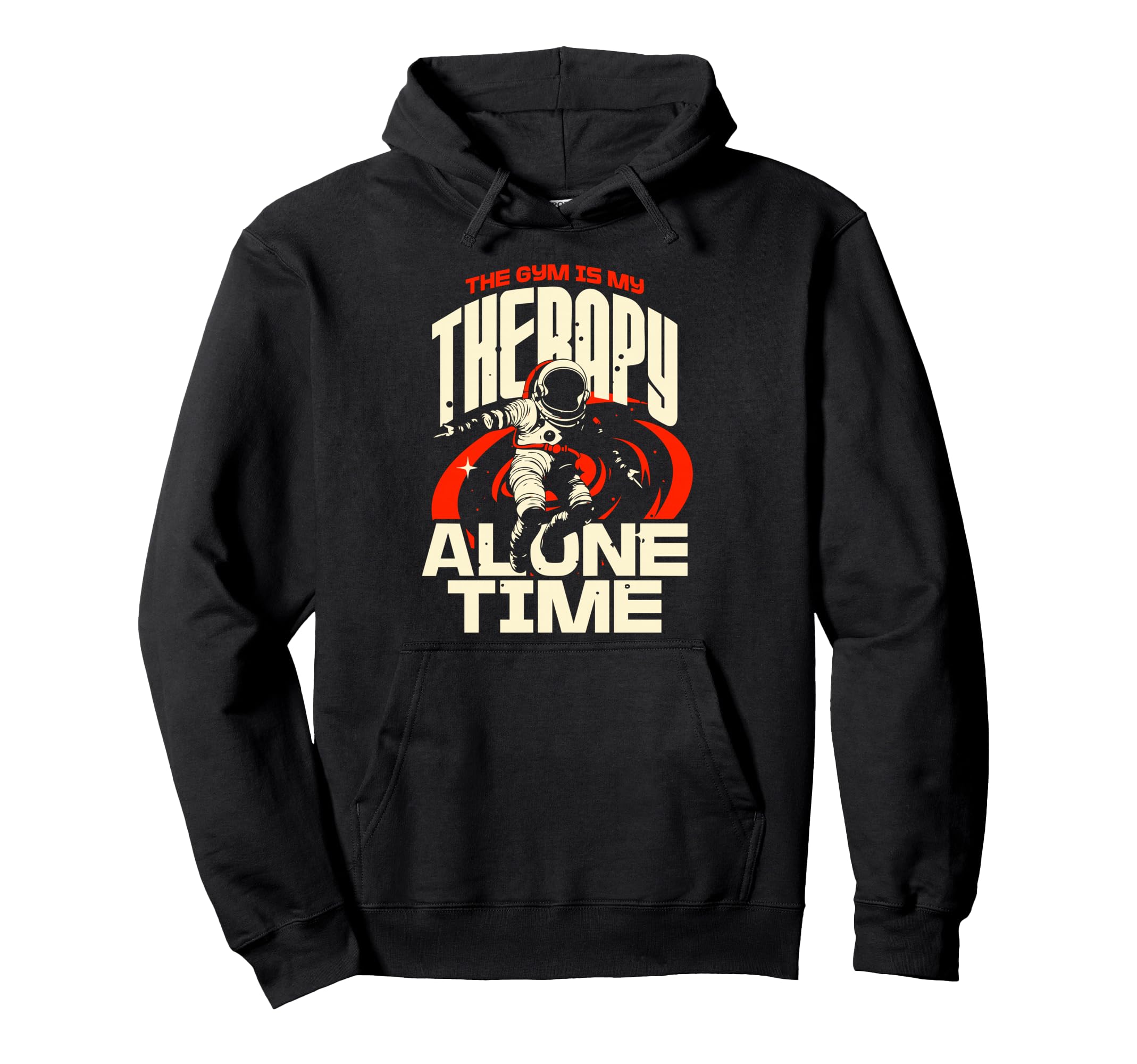 Gym Is My Therapy And Alone Time Self Hoodie - Custom Art Print for Adults - T-Shirt, Sweatshirt, Hoodie