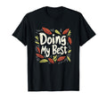 Doing My Best Self Care T-Shirt - Streetwear Style Men Women - T-Shirt, Sweatshirt, Hoodie