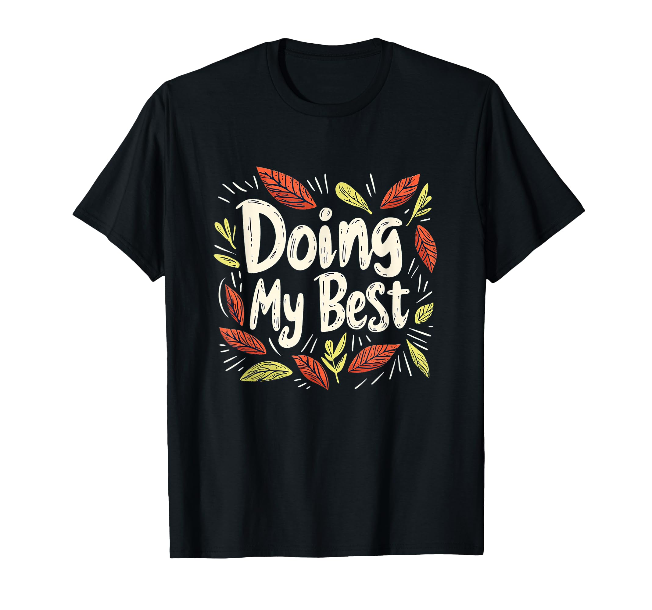 Doing My Best Self Care T-Shirt - Streetwear Style Men Women - T-Shirt, Sweatshirt, Hoodie