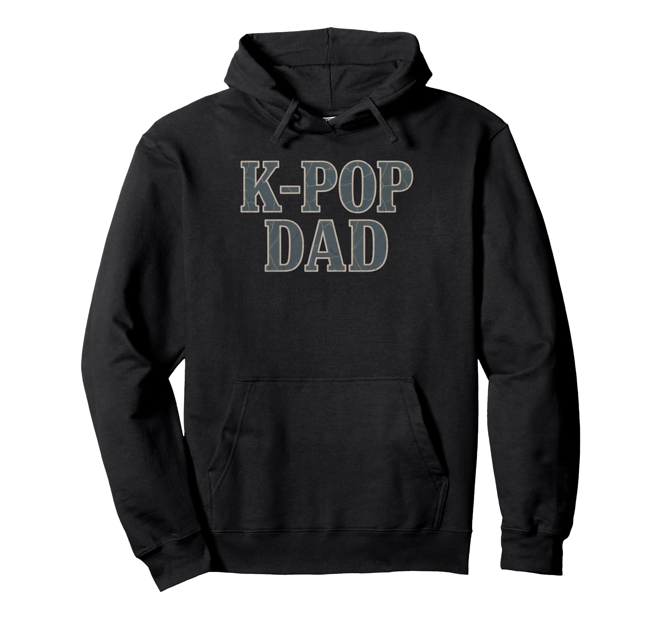 K Pop Dad Typography Hoodie - Unique Graphic Unisex - T-Shirt, Sweatshirt, Hoodie