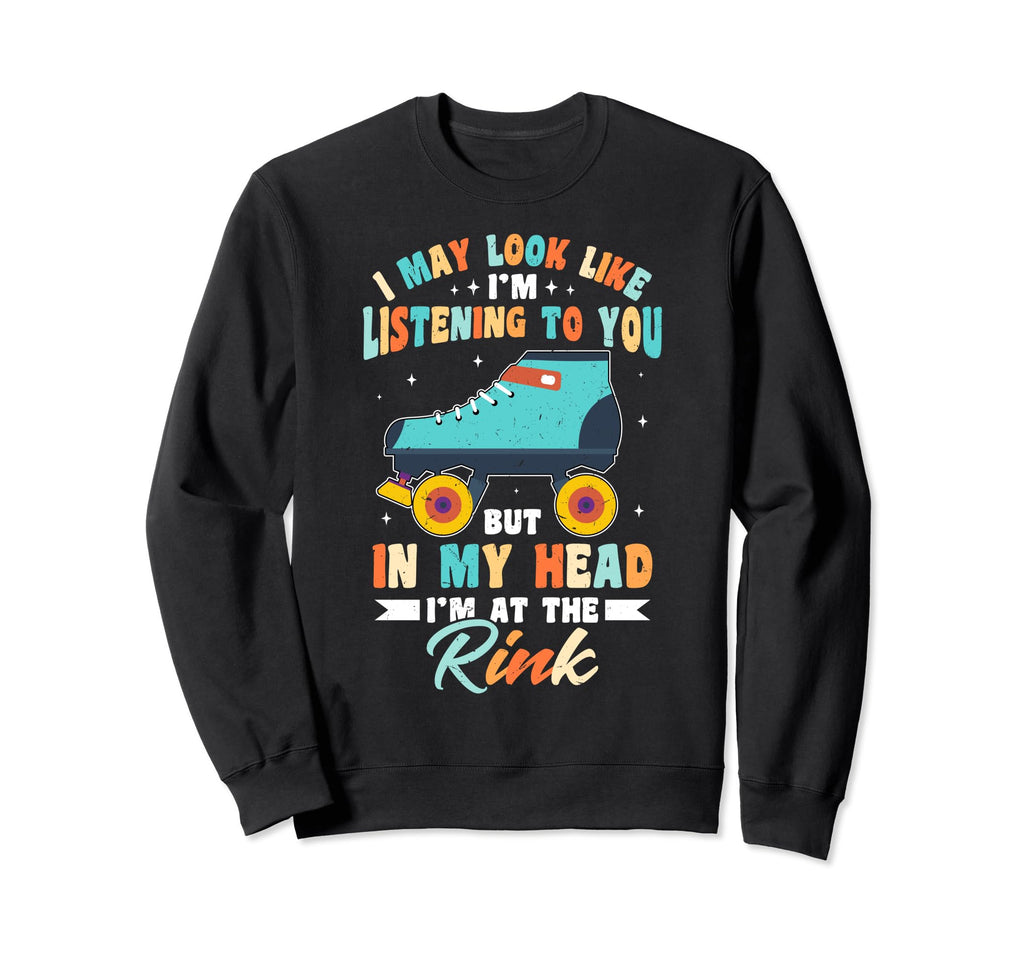 Rollerskates Roller Skates Rink Sweatshirt - Fun Novelty Design for Adults - T-Shirt, Sweatshirt, Hoodie