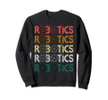 Robotics Typography Sweatshirt - Aesthetic Graphic for Adults - T-Shirt, Sweatshirt, Hoodie