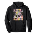 Mental Health Matters Support Mental Hoodie - Trendy Graphic for Adults - T-Shirt, Sweatshirt, Hoodie