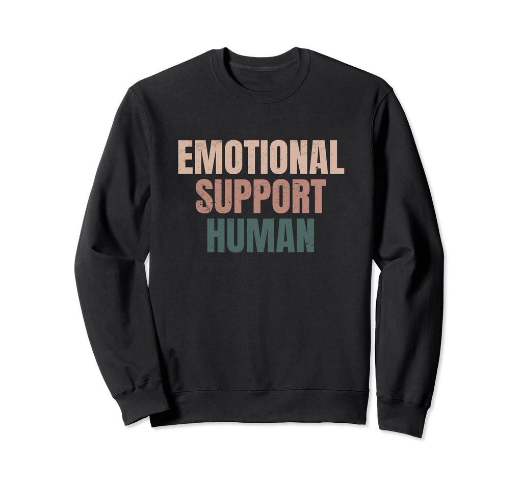 Emotional Support Human Mental Sweatshirt - Minimalist Print for Adults - T-Shirt, Sweatshirt, Hoodie