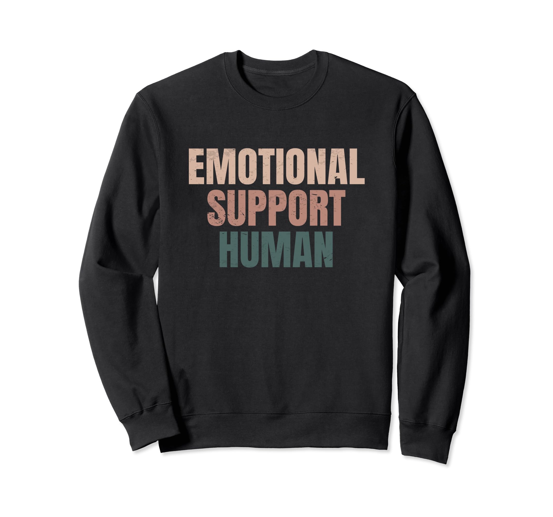 Emotional Support Human Mental Sweatshirt - Minimalist Print for Adults - T-Shirt, Sweatshirt, Hoodie