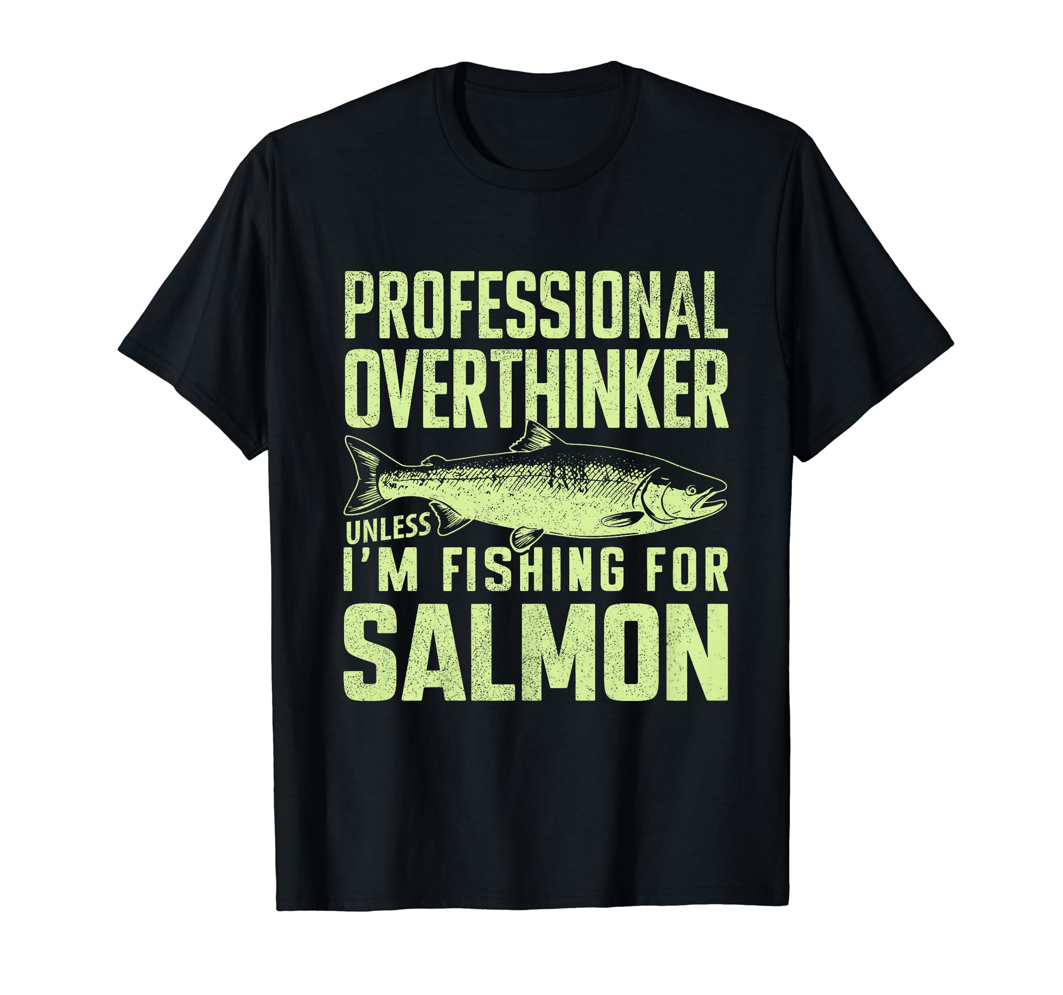 Professional Overthinker Unless Im T-Shirt - Novelty Apparel Men Women - T-Shirt, Sweatshirt, Hoodie